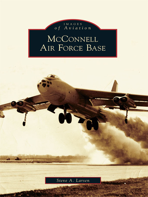 Title details for McConnell Air Force Base by Steve A. Larsen - Wait list